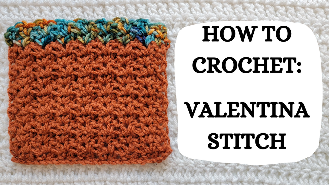 Crochet Video Tutorial - How To Crochet: Valentina Stitch!