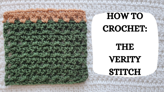 Photo Tutorial – How To Crochet: Verity Stitch!
