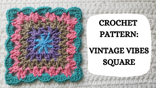 Crochet Video Tutorial - Crochet Pattern: Vintage Vibes Square!