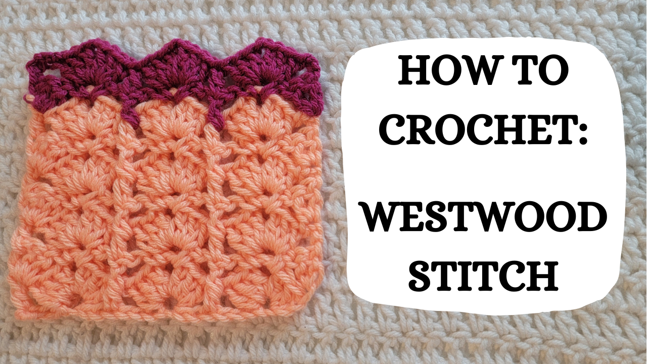 Crochet Video Tutorial - How To Crochet: Westwood Stitch! – crochetmelovely