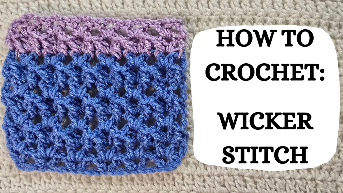 Crochet Video Tutorial - How To Crochet: Wicker Stitch!
