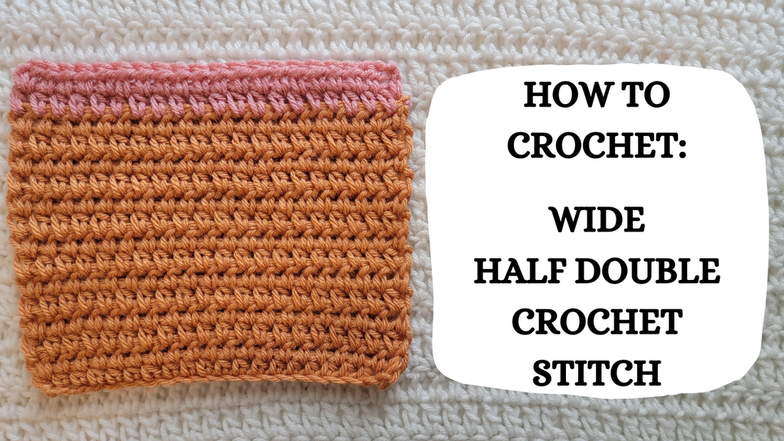 Crochet Video Tutorial - How To Crochet: Wide Half Double Crochet Stitch!