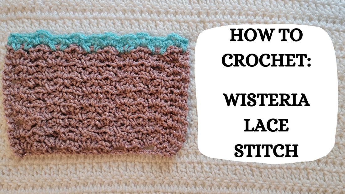 Crochet Video Tutorial - How To Crochet: Wisteria Lace Stitch!