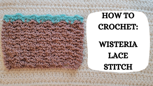 Photo Tutorial - How To Crochet: Wisteria Lace Stitch!