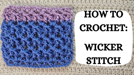 Photo Tutorial – How To Crochet: Wicker Stitch!