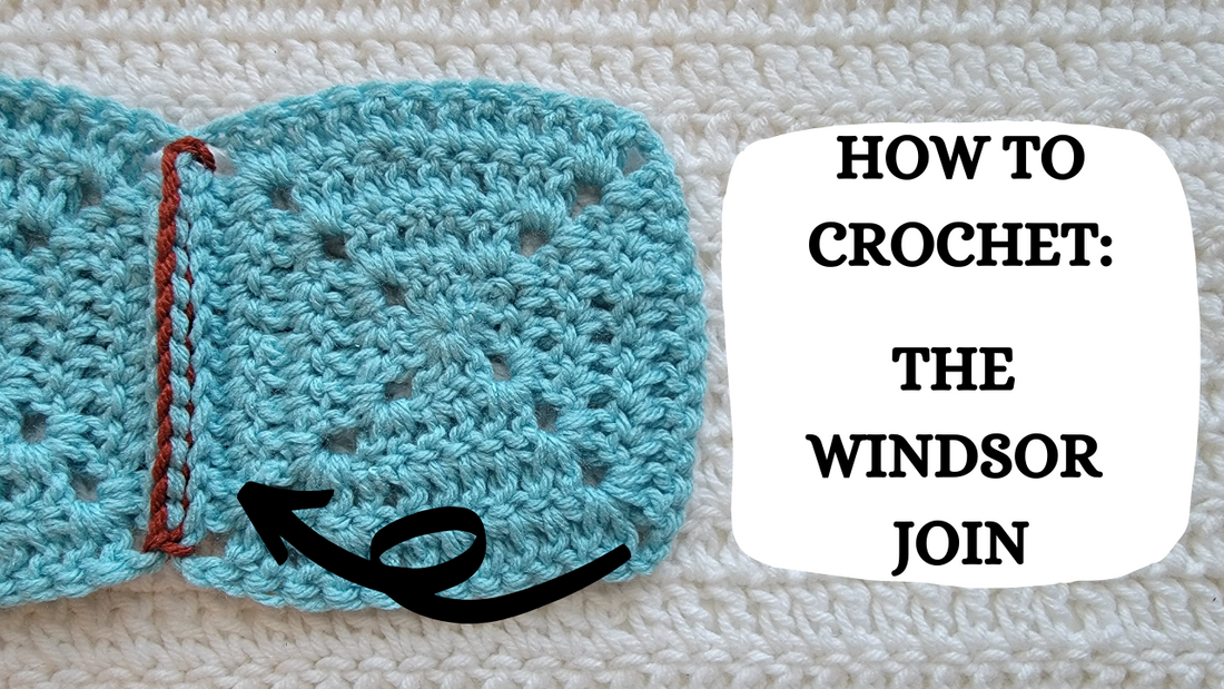 Crochet Video Tutorial - How To Crochet: The Windsor Join!