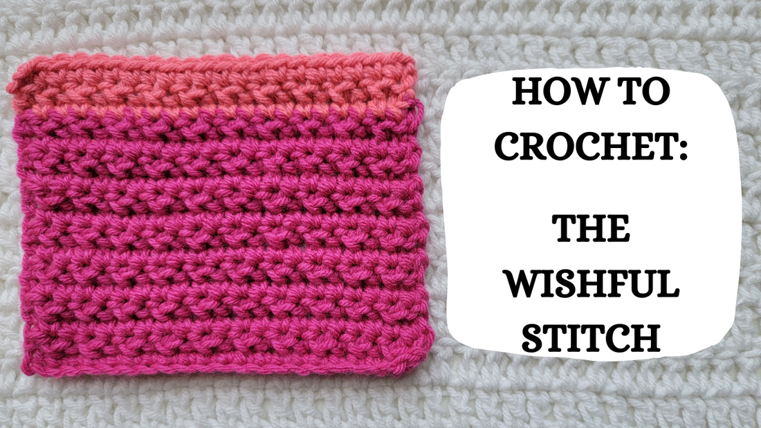 Crochet Video Tutorial - How To Crochet: The Wishful Stitch!