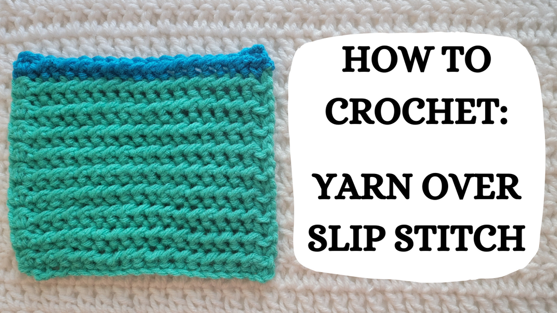 Photo Tutorial – How To Crochet: Yarn Over Slip Stitch!