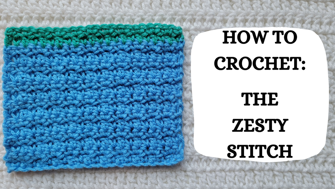 Crochet Video Tutorial - How To Crochet: The Zesty Stitch!