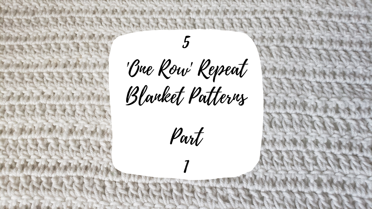 5 'One Row' Repeat Blanket Patterns! – Part 1 – crochetmelovely