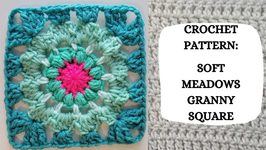 Crochet Video Tutorial - Crochet Pattern: Soft Meadows Granny Square!